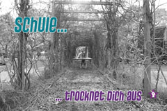 Schule07-trocknet_Dich_aus